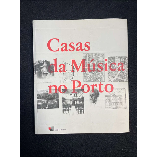Ana Maria Liberal, Rui Pereira, Sérgio C. Andrade - Casa da música no Porto. Volume 1