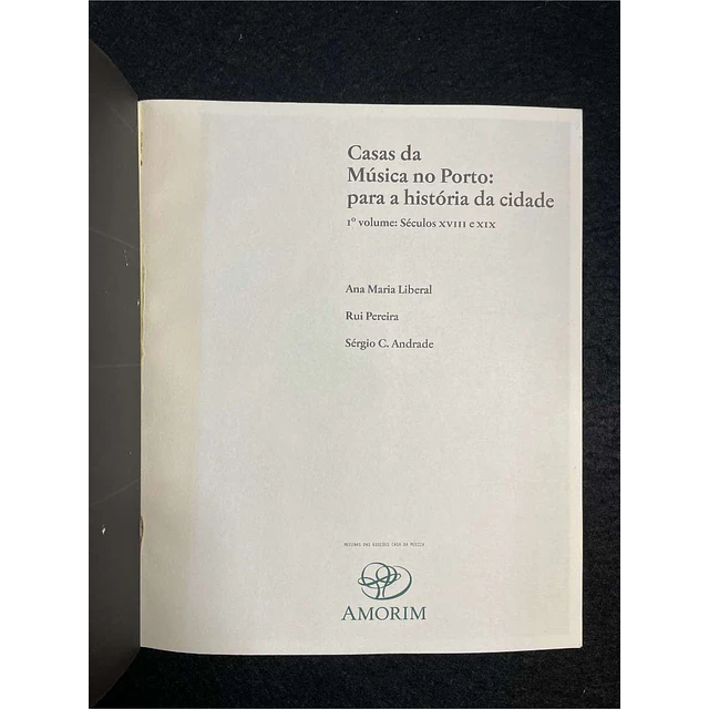 Ana Maria Liberal, Rui Pereira, Sérgio C. Andrade - Casa da música no Porto. Volume 1