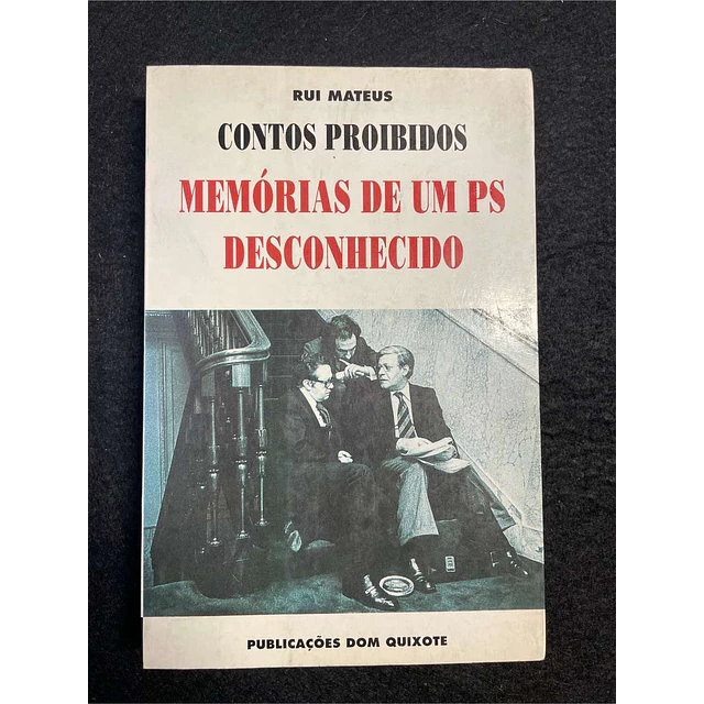 Rui Mateus - Contos proibidos: Memórias de um PS desconhecido