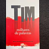 Jorge Pereirinha Pires - Tim: Milhares de palavras