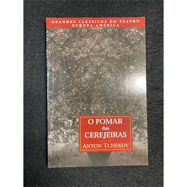 Anton Tchekov - O pomar das cerejeiras