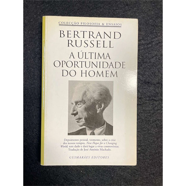 Bertrand Russell - A última oportunidade do homem