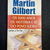 Martin Gilbert - Os 5000 anos de história e fé do povo judeu: Cartas à tia Fori