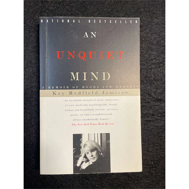 Kay Redfield Jamison - An unquiet mind: A Memoir of Moods and Madness