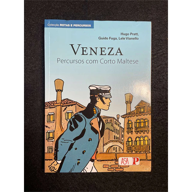 Hugo Pratt, Guido Fuga, Lele Vianello - Veneza: Percursos com Corto Maltese