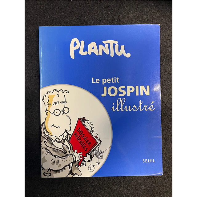 Plantu - Le Petit Jospin illustré