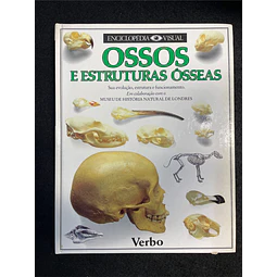 Steve Parker - Enciclopédia visual: Ossos e Estruturas Ósseas