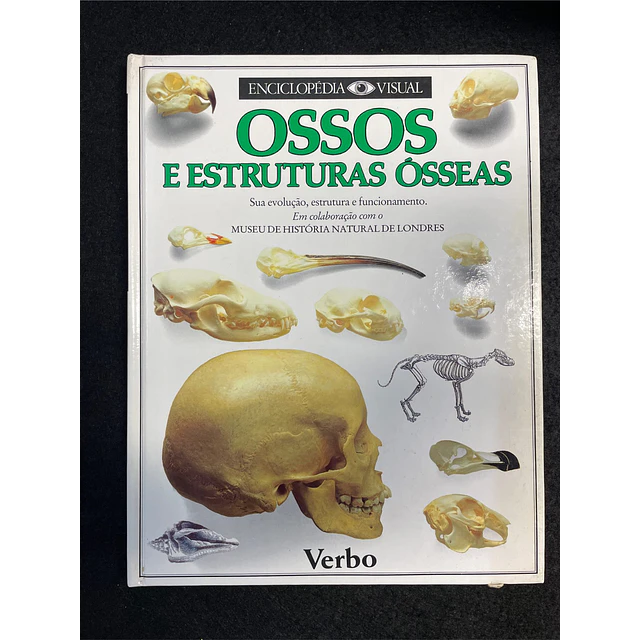 Steve Parker - Enciclopédia visual: Ossos e Estruturas Ósseas