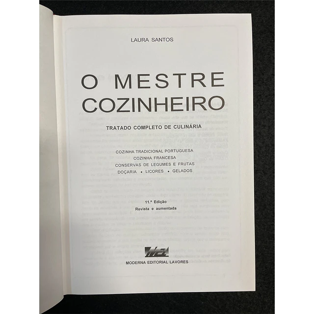 Laura Santos - O Mestre da Cozinha: Cozinha Tradicional Portuguesa, Cozinha Francesa, Doçaria, Gelados