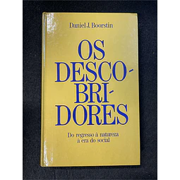Daniel J. Boorstin - Os descobridores: Do regresso à natureza à era do social 