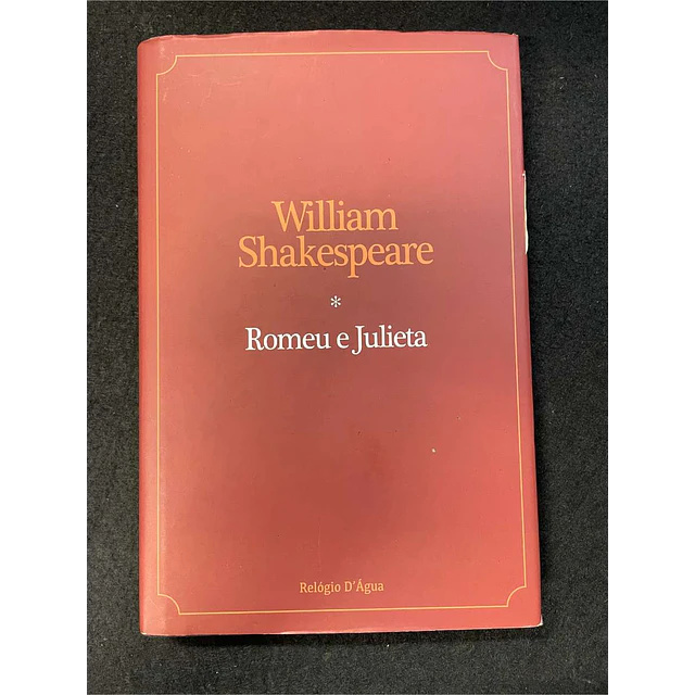 William Shakespeare - Romeu e Julieta