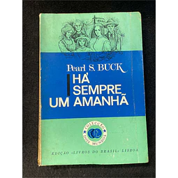 Pearl S. Buck - Há sempre um amanhã 