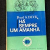 Pearl S. Buck - Há sempre um amanhã 