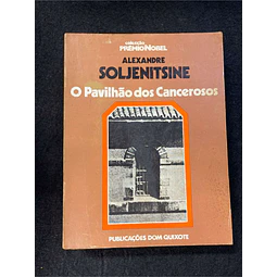 Alexandre Soljenitsine - O pavilhão dos cancerosos