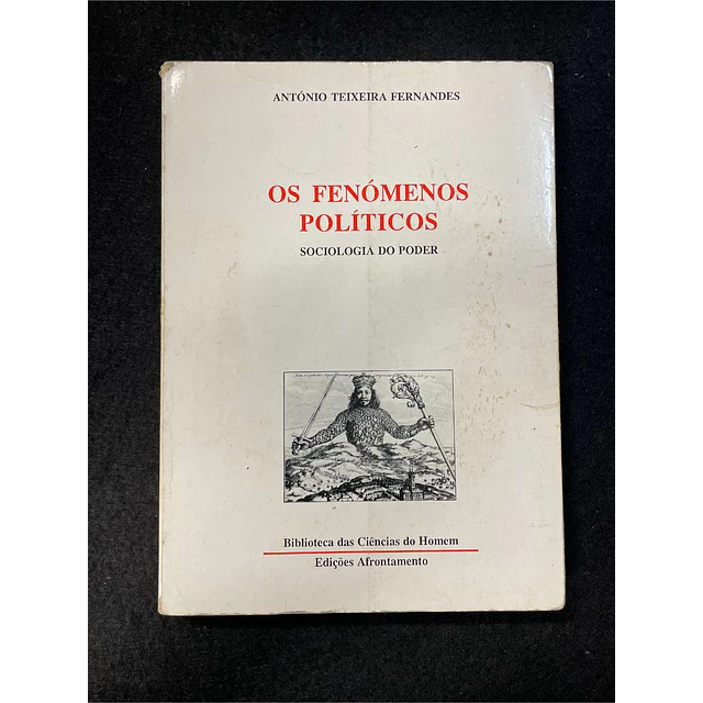 António Teixeira Fernandes - Os fenómenos políticos: Sociologia do poder
