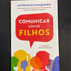 António Estanqueiro - Comunicar com os filhos