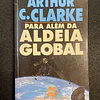 Arthur C. Clarke - Para além da aldeia global