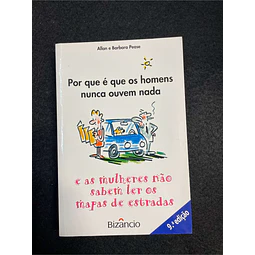 Allan, Barbara Pease - Por que é que os homens nunca ouvem nada e as mulheres não sabem ler os mapas de estradas