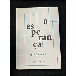 Nuno Santos - A esperança que jesus dá