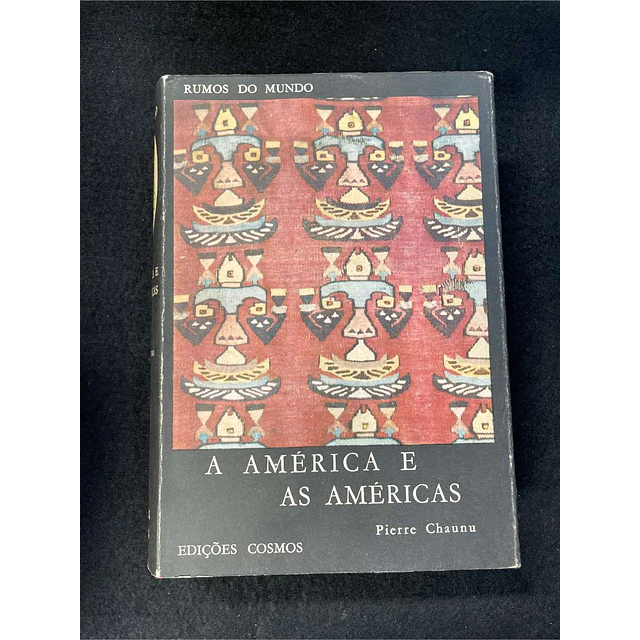 Pierre Chaunu - A América e as américas