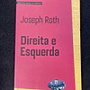 Joseph Roth - Direita e Esquerda 