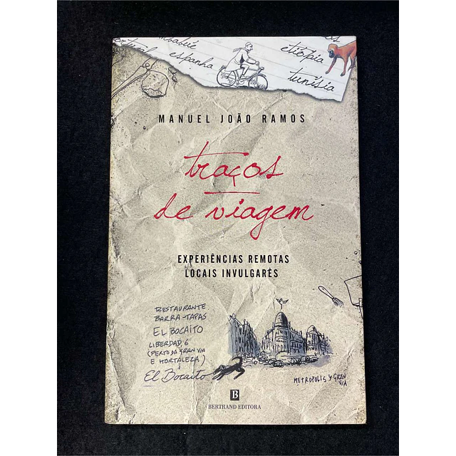 Manuel João Ramos - Traços de viagem: Experiências remotas locais invulgares