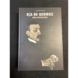 A. Campos Matos - Eça de Queiroz: Uma biografia