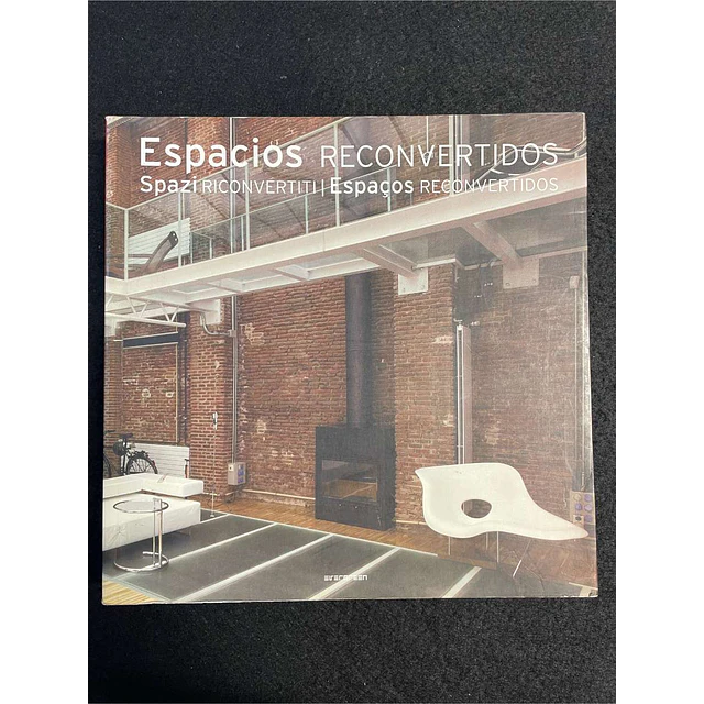 Espacios reconvertidos | Spazi Riconvertiti | Espaços reconvertidos