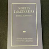 Michel Schneider - Mortes imaginárias