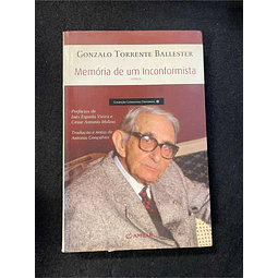 Gonzalo Torrente Ballester - Memória de um inconformista