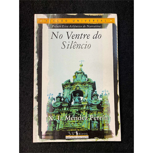 X. L. Méndez Ferrín - No ventre do silêncio