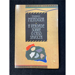Eduardo Mendoza - A verdade sobre o caso Savolta