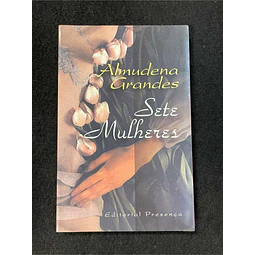 Almudena Grandes - Sete mulheres