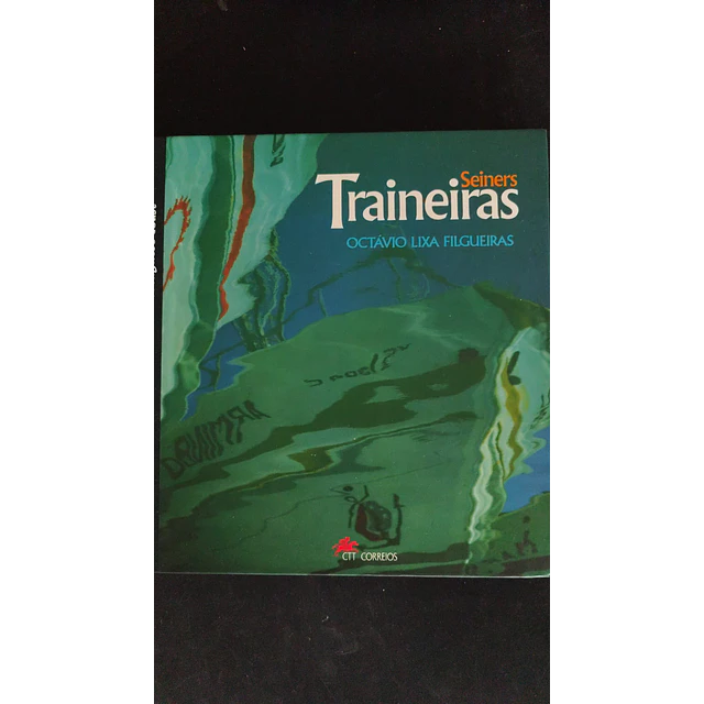 Octávio Lixa Filgueiras - Traineiras