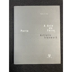 Paulo J. S. Cruz - Porto: A arte do ferro