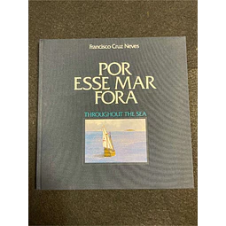 Francisco Cruz Neves - Por esse mar fora