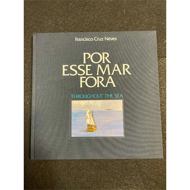 Francisco Cruz Neves - Por esse mar fora
