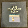 Francisco Cruz Neves - Por esse mar fora