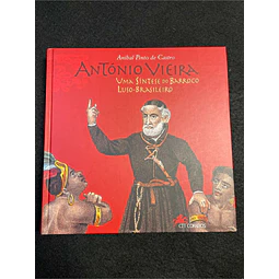 Aníbal Pinto de Castro - António Vieira: Uma síntese do barroco luso-brasileiro