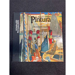 José-Augusto França - Pintura portuguesa do séc. XX: De Amadeo a 1990