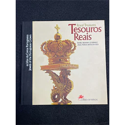 Isabel Silveira Godinho, Ana Maria Batalha Reis - Tesouros reais: As jóias da coroa portuguesa