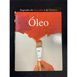 Segredos do desenho e da pintura: Óleo