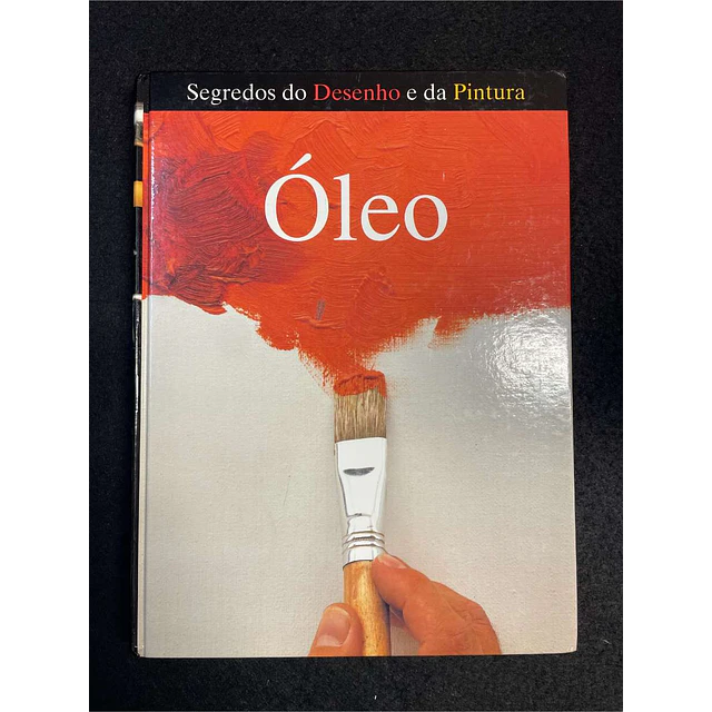 Segredos do desenho e da pintura: Óleo