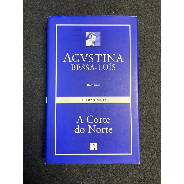Agvstina Bessa-Luís - A corte do norte