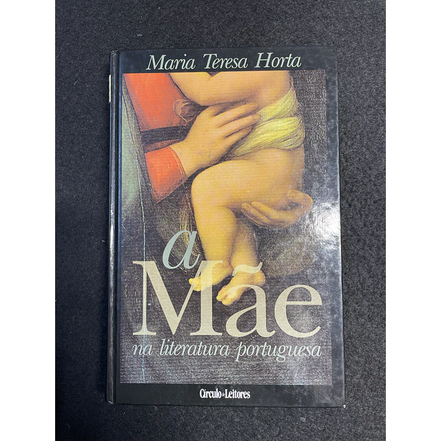 Maria Teresa Horta - A mãe na literatura portuguesa