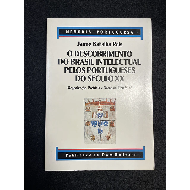 Jaime Batalha Reis - O descobrimento do Brasil intelectual pelos portugueses do século XX