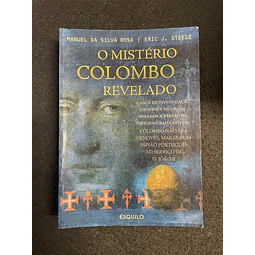Manuel da Silva Rosa, Eric J. Steele - O mistério Colombo revelado