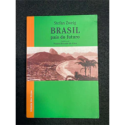 Stefan Zweig - Brasil país do futuro