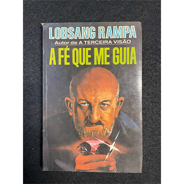 Lobsang Rampa - A fé que me guia