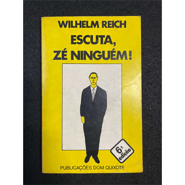 Wilhelm Reich - Escuta, zé ninguém!
